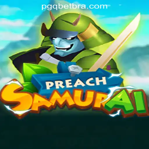 Unveiling the World of PreachSamurai: A Dive into the Game and PGQ.BET Oficial Slots Brasil #1